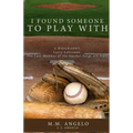 I Found Someone to Play With: Biography: Larry LeGrande, The Last Member of the Satchel Paige All-Stars