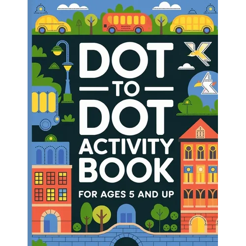 Dot to Dot Activity Book for Kids: Large Print, Dot to Dot Activity Book for Children - Activity Book forKids