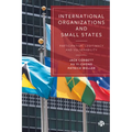 International Organizations and Small States: Participation, Legitimacy and Vulnerability