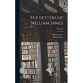 The Letters of William James; Volume 2