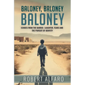 Baloney, Baloney, Baloney!: A Memoir