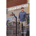 Dream Out Loud: A Sneakerhead's Path to Redemption