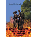 How I Survived Holocaust in Odessa (On the Death Path)