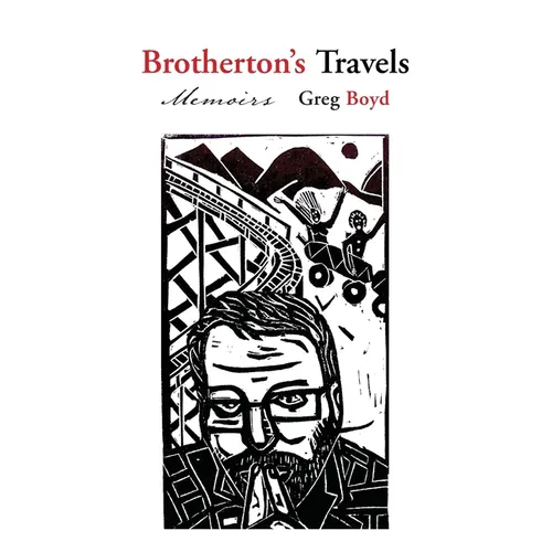 Brotherton's Travels: Memoirs