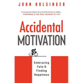 Accidental Motivation