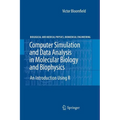 Computer Simulation and Data Analysis in Molecular Biology and Biophysics: An Introduction Using R