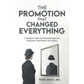 The Promotion That Changed Everything: A Business Fable for Defeating Imposter Syndrome with Positive Psychology