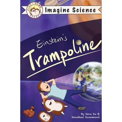 Finn + Remy Present: Einstein's Trampoline