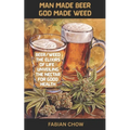 Man Made Beer God Made Weed: Cannabis/Beer-The Elixirs of Life: Unveiling the Nectar of Good Health