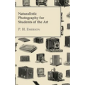 Naturalistic Photography for Students of the Art
