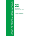 Code of Federal Regulations Title 22, Volume 2, April 1, 2015