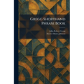 Gregg Shorthand Phrase Book