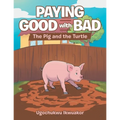 Paying Good with Bad: The Pig and the Turtle