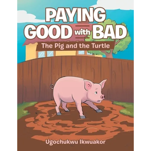 Paying Good with Bad: The Pig and the Turtle