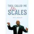 They Called Me Mr. Scales