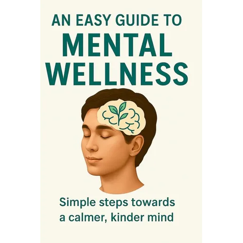 An Easy Guide to Mental Wellness