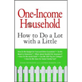 One-Income Household: How to Do a Lot with a Little