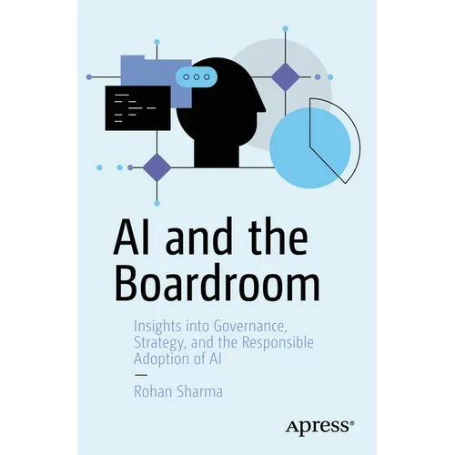 AI and the Boardroom: Insights Into Governance, Strategy, and the Responsible Adoption of AI