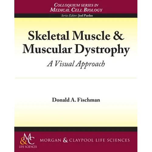 Skeletal Muscle & Muscular Dystrophy: A Visual Approach