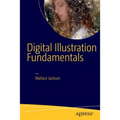 Digital Illustration Fundamentals: Vector, Raster, Waveform, Newmedia with Dicf, Daef and Asnmf