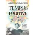 Tempus Fugitive: A Personal History Of The American Counter-Culture Of The 20th Century