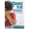 A Chance to Be Normal