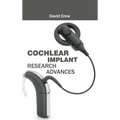Cochlear Implant Research Advances