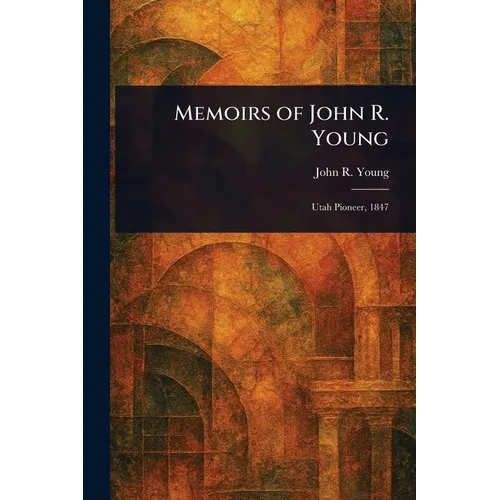 Memoirs of John R. Young