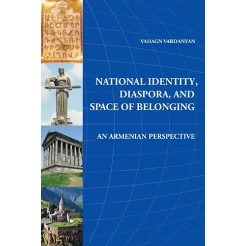National Identity, Diaspora, and Space of Belonging: An Armenian Perspective