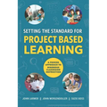 Setting the Standard for Project Based Learning