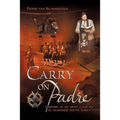 Carry on Padre: Memoirs of an Army Chaplain in Apartheid South Africa