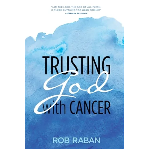 Trusting God with Cancer