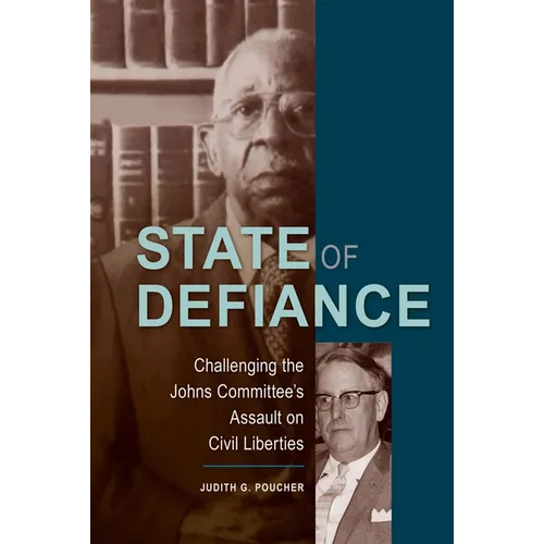 State of Defiance: Challenging the Johns Committee's Assault on Civil Liberties
