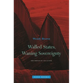 Walled States, Waning Sovereignty