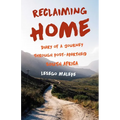 Reclaiming Home: Diary of a Journey Through Post-Apartheid South Africa