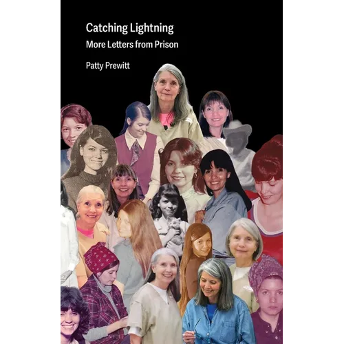 Catching Lightning: More Letters from Prison