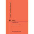 Code of Federal Regulations Title 46, Shipping, Parts 500-End, 2017