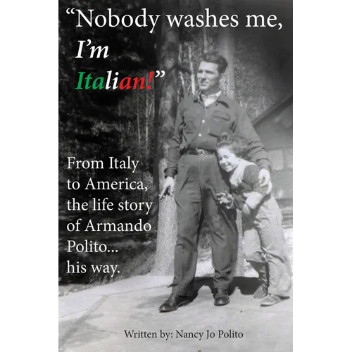 Nobody Washes Me, I'm Italian