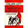 The Italian Left in the Twentieth Century: A History of the Socialist and Communist Parties