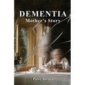 Dementia: Mothers' Story