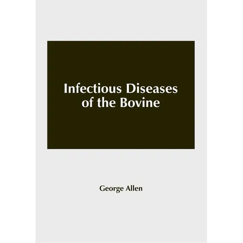 Infectious Diseases of the Bovine