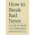 How to Break Bad News: A Guide for Health Care Professionals