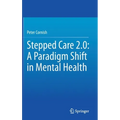 Stepped Care 2.0: A Paradigm Shift in Mental Health