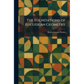 The Foundations of Euclidean Geometry