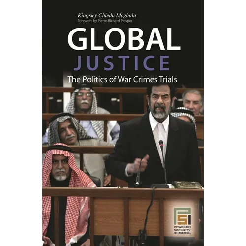 Global Justice: The Politics of War Crimes Trials