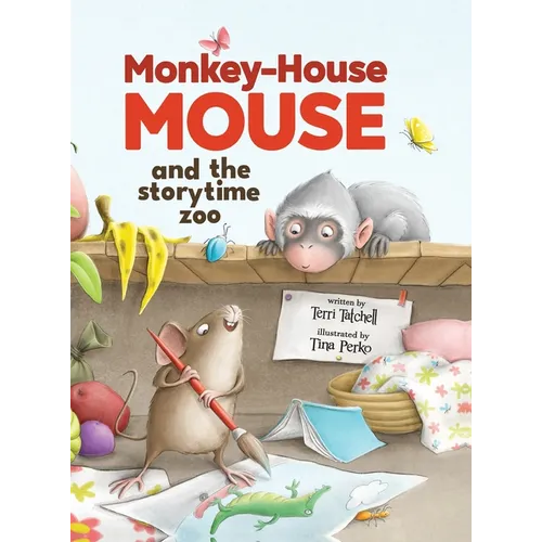 Monkey-House Mouse and the Storytime Zoo