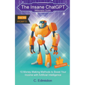 The Insane ChatGPT Millionaire Guide