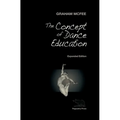 The Concept of Dance Education: Expanded Edition
