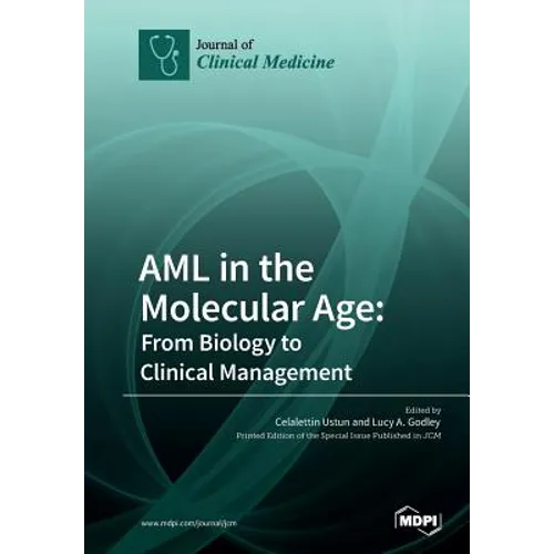 AML in the Molecular Age: From Biology to Clinical Management