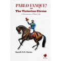 Pablo Fanque and the Victorian Circus: A Romance of Real Life